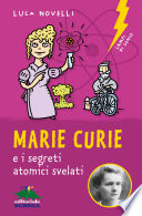 Marie Curie e i segreti atomici svelati